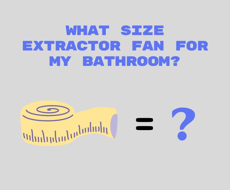 what size fan do i need for my bathroom